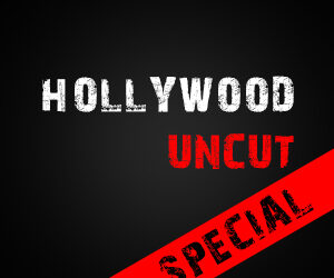 Hollywood Uncut // Special